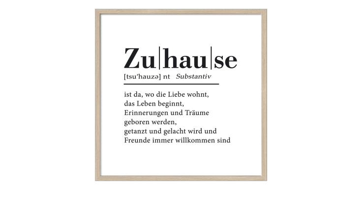 Rahmenbild Zuhause 53 x 53 cm. Rahmenbild mit einem Spruch zum Thema - Zuhause.