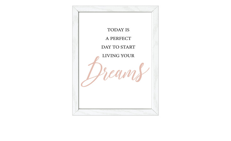 Das Pro-Art Rahmenbild Dreams II (24x19 cm) hat die Aufschrift "Heute ist ein perfekter Tag, um deine Träume zu leben" in schwarz und rosa.